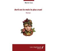 Avril est le mois le plus cruel - Marie Cima - Les Impliqués - broché - Roman