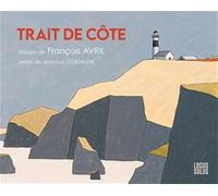 Avril, François - Trait de côte: Images de François Avril