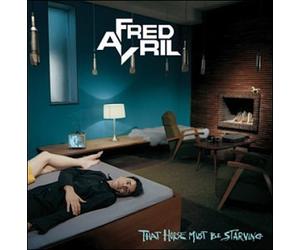Avril, Fred - That Horse Must Be Starving