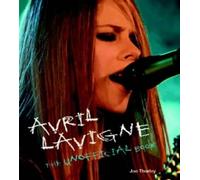 Avril Lavigne: The Unofficial Book