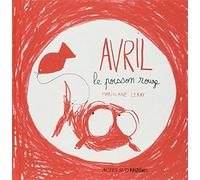 Avril, le poisson rouge