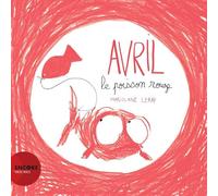 Avril, le poisson rouge