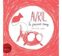 Avril, le poisson rouge Marjolaine Leray (Auteur)