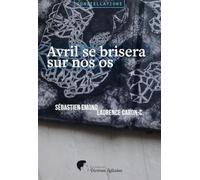 Avril se brisera sur nos os