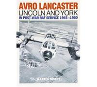 Avro Lancaster Lincoln and York by Martin Derry Inconnu (Auteur)