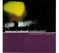 Avrocar & Yellow 6 - Live at Ochre 7 [Import]