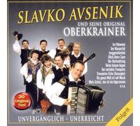 Avsenik, Slavko U.S.Orig. - Unvergaenglich-Unerreicht