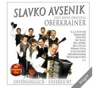 Avsenik, Slavko U.S.Orig. - Unvergaenglich-Unerreicht [Import]