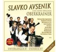 Avsenik, Slavko - Unvergaenglich-Unerreicht