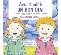 Avui Tindré Un Bon Dia! - [Livre en VO] Morato García, Anna (Auteur)