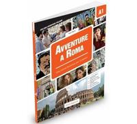 Avventure A Roma A1 Storia illustrata per studenti d'italiano