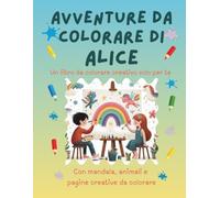 Avventure da colorare di Alice - libro da colorare personalizzato: Libro per bambini con animali, natura, mandala e pagine interattive | 32 pagine di ... e disegno | Personalizzato con il nome Alice
