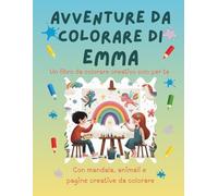 Avventure da colorare di Emma - libro da colorare personalizzato: Libro per bambini con animali, natura, mandala e pagine interattive | 32 pagine di ... e disegno | Personalizzato con il nome Emma