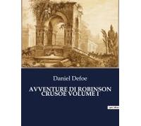Avventure Di Robinson Crusoe Volume I