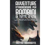 Avventure Straordinarie Per Bambini Di Tutte Le Età