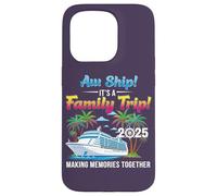 Aw Ship! It’s A Family Trip 2025 Family Matching Cruise Trip Coque pour iPhone 15 Pro