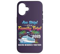 Aw Ship! It’s A Family Trip 2025 Family Matching Cruise Trip Coque pour iPhone 16