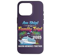 Aw Ship! It’s A Family Trip 2025 Family Matching Cruise Trip Coque pour iPhone 16 Pro