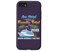 Aw Ship! It’s A Family Trip 2025 Family Matching Cruise Trip Coque pour iPhone SE (2020) / 7 / 8