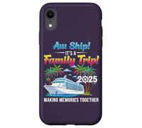 Aw Ship! It’s A Family Trip 2025 Family Matching Cruise Trip Coque pour iPhone XR