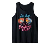 Aw Ship It's A Birthday Cruise Girls Trip 2025 Girls Weekend Débardeur