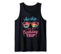 Aw Ship It's A Birthday Cruise Girls Trip 2025 Girls Weekend Débardeur