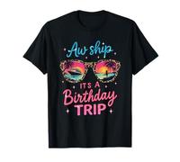 Aw Ship It's A Birthday Cruise Girls Trip 2025 Girls Weekend T-Shirt