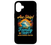 Aw Ship It's A Family Trip Shirt T-shirt de croisière Coque pour iPhone 16 Plus