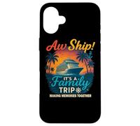 Aw Ship It's A Family Trip Shirt T-shirt de croisière Coque pour iPhone 16 Plus
