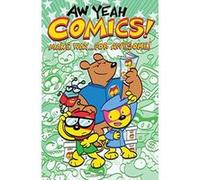 Aw Yeah Comics! Volume 3 : Make Way... For Awesome! - [Version Originale] Inconnu (Auteur)