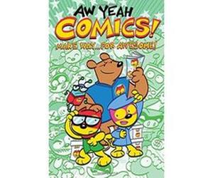 Aw Yeah Comics! Volume 3 : Make Way... For Awesome! - [Version Originale] Inconnu (Auteur)