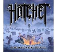 Awaiting Evil by Hatchet [Audio CD] NEUF