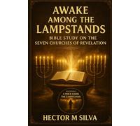 Awake Among the Lampstands: A Bible Study of the Seven Churches of Revelation
