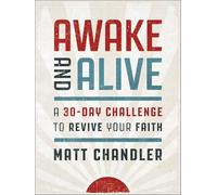Awake and Alive: A 30-Day Challenge to Revive Your Faith (30 Daily Devotions)