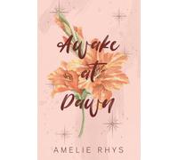 Awake at Dawn: A Wildflower Special Edition