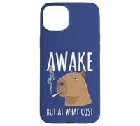 Awake But at What Cost - Capybara Humoristique fumant Coque pour iPhone 15 Plus