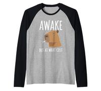 Awake But at What Cost - Capybara Humoristique fumant Manche Raglan