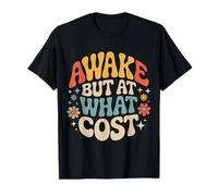 Awake But at What Cost Existence endormie Sarcastique ||- T-Shirt