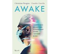 Awake. Il magnifico viaggio nella mente umana di un neurochirurgo che opera i suoi pazienti da svegli