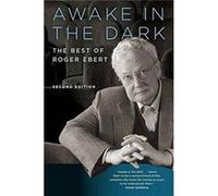 Awake In The Dark Roger Ebert, David Bordwell (Auteur)