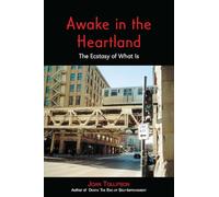 Awake in the Heartland: The Ecstasy of What Is