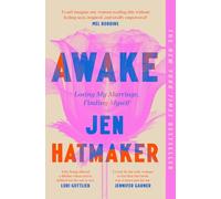 Awake: Losing My Marriage, Finding Myself