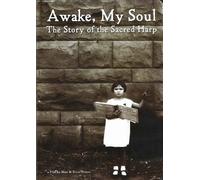 Awake My Soul: The Story Of The Sacred Harp [Digital Video Disc]