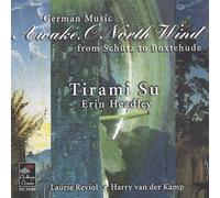 Awake, O North Wind: German Music from Schtz to Buxtehude [CD] NEUF