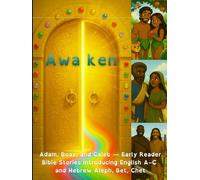 Awaken: Adam, Boaz, and Caleb-Early Reader Bible Stories Introducing English A, B, C and Hebrew Aleph, Bet, Chet
