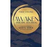 Awaken Dream Journal Understanding God's Voice in Your Dreams - Paige Collins - Whitaker House - ebook (ePub) - Livre
