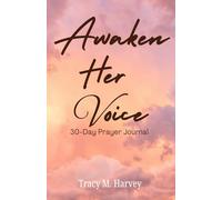 Awaken Her Voice: 30 Day Prayer Journal
