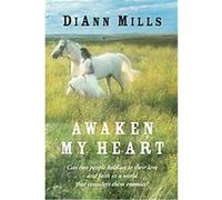 Awaken My Heart Diann Mills (Auteur)