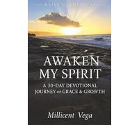 Awaken My Spirit - A 30-Day Devotional Journey of Grace & Growth: Daily Inspiration with Scripture, Worship, and Reflection for A Deeper Connection ... & Spirituality | … Gifts for Men & Women