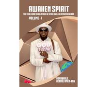 Awaken Spirit: The Trials and Tribulations of a Man-Child in a Promised Land
